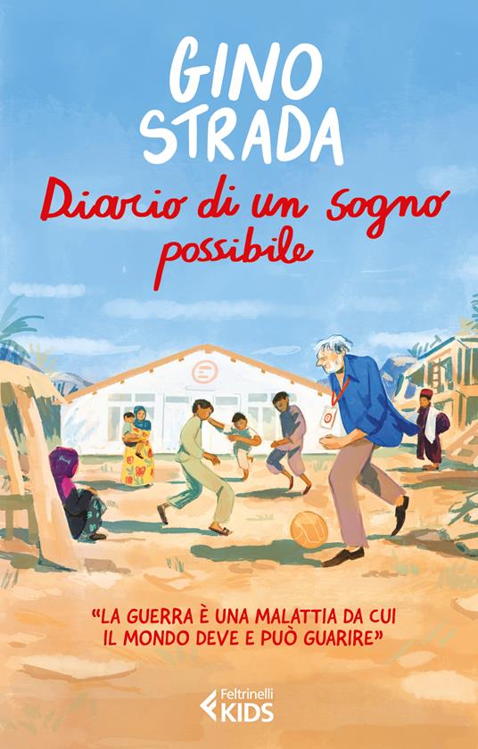 Gino Strada Diario di un sogno possibile